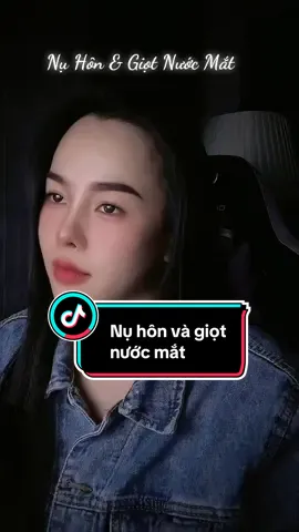 NỤ HÔN & GIỌT NƯỚC MẮT || Lâm Chấn Huy x PHY Cover . Tôi thương tôi , tôi nhớ tôi của ngày xưa 🥀