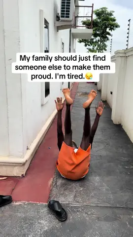 My family should just find someone else to make them proud. I'm tired.