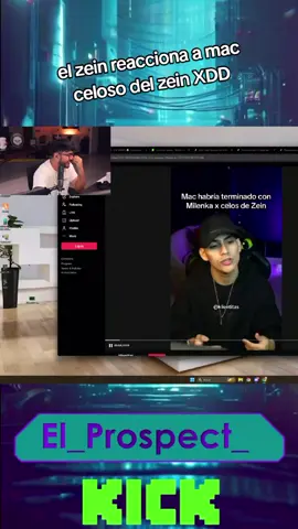 el zein reacciona a mac celoso del zein XDD #elzeein #kick #kickclips #clips 