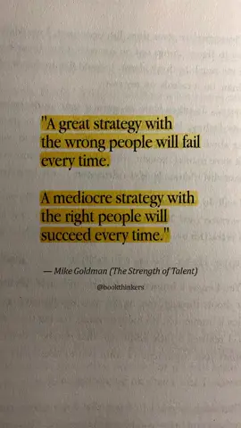 You don’t need a perfect plan. You need the right people. A brilliant strategy can’t survive bad execution, but even an average plan wins when it’s powered by a strong team. The right people turn ideas into results. Book: ‘The Strength of Talent’ by Mike Goldman  #BookRecommendations #nonfictionbooks #BookTok 