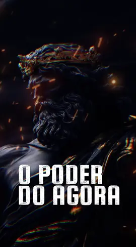 O Poder do Agora ⚡️#creatorsearchinsights #aesthetic #viral #desenvolvimentopessoal #motivation 
