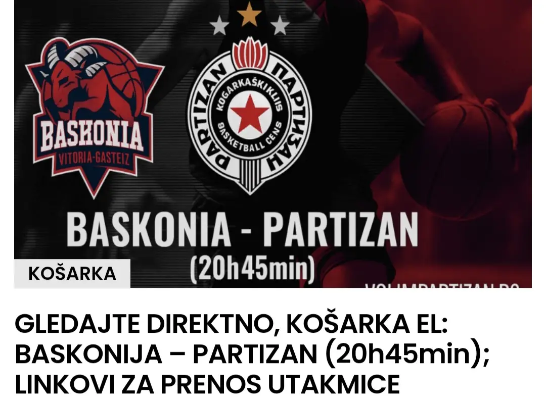 LINKOVI NA SAJTU VOLIMPARTIZAN.RS  https://volimpartizan.rs/gledajte-direktno-kosarka-el-baskonija-partizan-20h45min-linkovi-za-prenos-utakmice-198111/