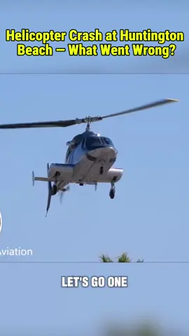 Helicopter crash at Huntington Beach . What went wrong ? #helicoptercrash #huntingtonbeach #captainsteeeve