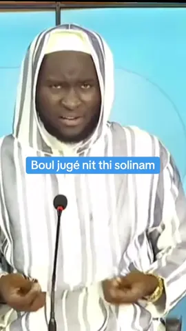 Boul jugé Nitt thi solinam #tiktoksenegal🇸🇳 #oustazmodoufall #bouljugernitt 