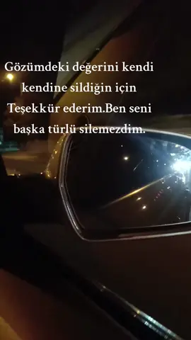 #Gözümdeki değerini kendi kendine sildiğin için Teşekkür ederim.Ben seni başka türlü silemezdim.#🥀💔 