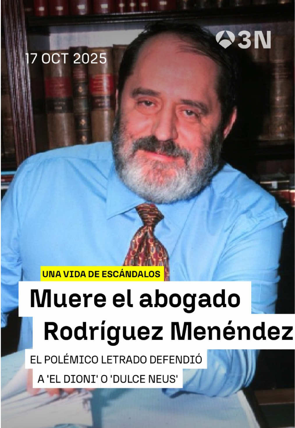 ⚫️ Muere Emilio Rodríguez Menéndez, el polémico abogado que defendió a 'El Dioni' o 'Dulce Neus' ➡️ Además de la larga lista de casos de personajes públicos defendidos como Antonio David Flores o Ángel Cristo, también cuenta con un historial judicial como condenado 📲 Sigue toda la #actualidad en antena3noticias.com #Antena3Noticias #Noticias #news #noticiastiktok 