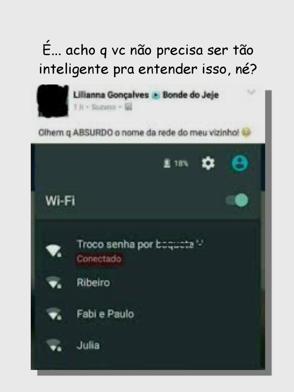 (+16) Vc realmente não precisa ser inteligente pra esse meme, né? #memes #fyp #humor #wifi 