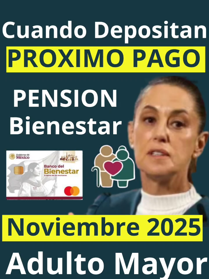#cuando #depositan #proximo #pago #pension #bienestar #noviembre #2025 #adultosmayores #discapacidad #mujeresbienestar