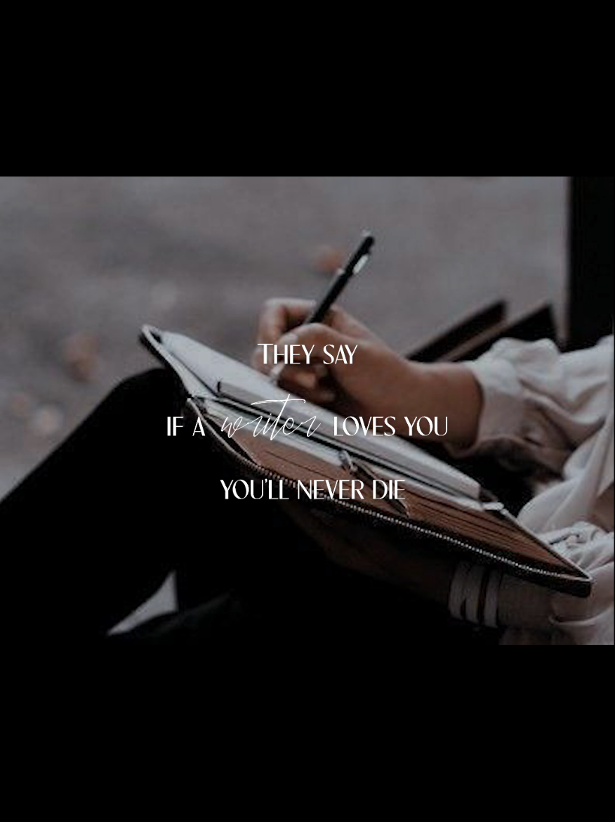 If a writer loves you, you'll never die .. #lovestory #quotes #poem #aesthetic #fyp 