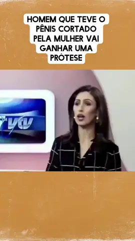 Homem que teve p3nis cortado pela mulher vai ganhar uma prótese  #noticia #noticias #noticiastiktok #jornalismo #reportagem 