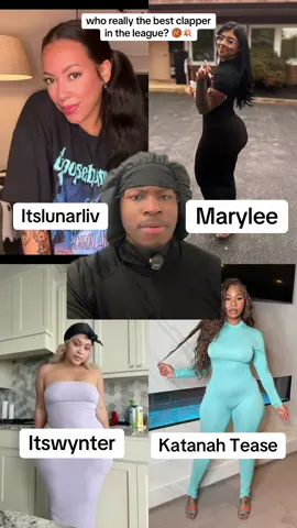 Me &  @Vante been arguing all week 👀🍑 Who’s the REAL 🏆 Best Clapper in the League right now? 💥 Katanah Tease — unstoppable rhythm 💥 itsLunarliv — bounce built by the gods 💥 Marylee — creative angles, perfect timing 💥 itsWynter — quiet killer, pure power Y’all drop your votes 👇 Cuz this one might start a WAR in the comments 😭🔥 #foryou #greenscreen #itswynter #ItsLunarliv #Marylee24        