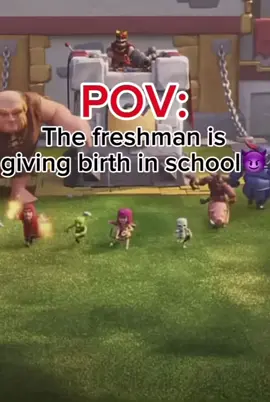 POV the freshman is giving birth in school🥵 #cr #clashroyale #viral #fyp 
