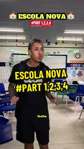 ESCOLA NOVA (PART 1,2,3,4) 🤯🔥 #fyp #serie #alunos #brasil #sabado 