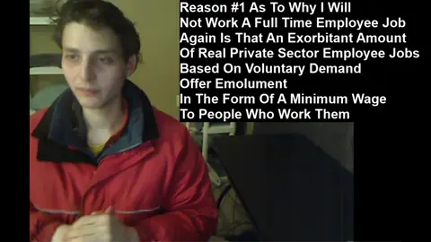 Reason #1 As To Why I Will Not Work A Full Time Employee Job Again Is That An Exorbitant Amount Of Real Private Sector Employee Jobs Based On Voluntary Demand Offer Emolument In The Form Of A Minimum Wage To People #Jobs #EmployeeJobs #MinimumWageJobs #Working #WhatWorkingIsLike  #WhatWorkingAJobIsLike