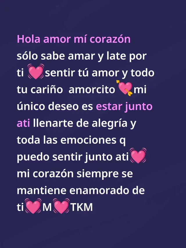 ❤️ oye amor mi sueño es estar junto a ti ❤️ 💕y mi deseo es tenerte y no soltarte nunca ❤️ 💘te amó y te amare 💘mi 💕M💕