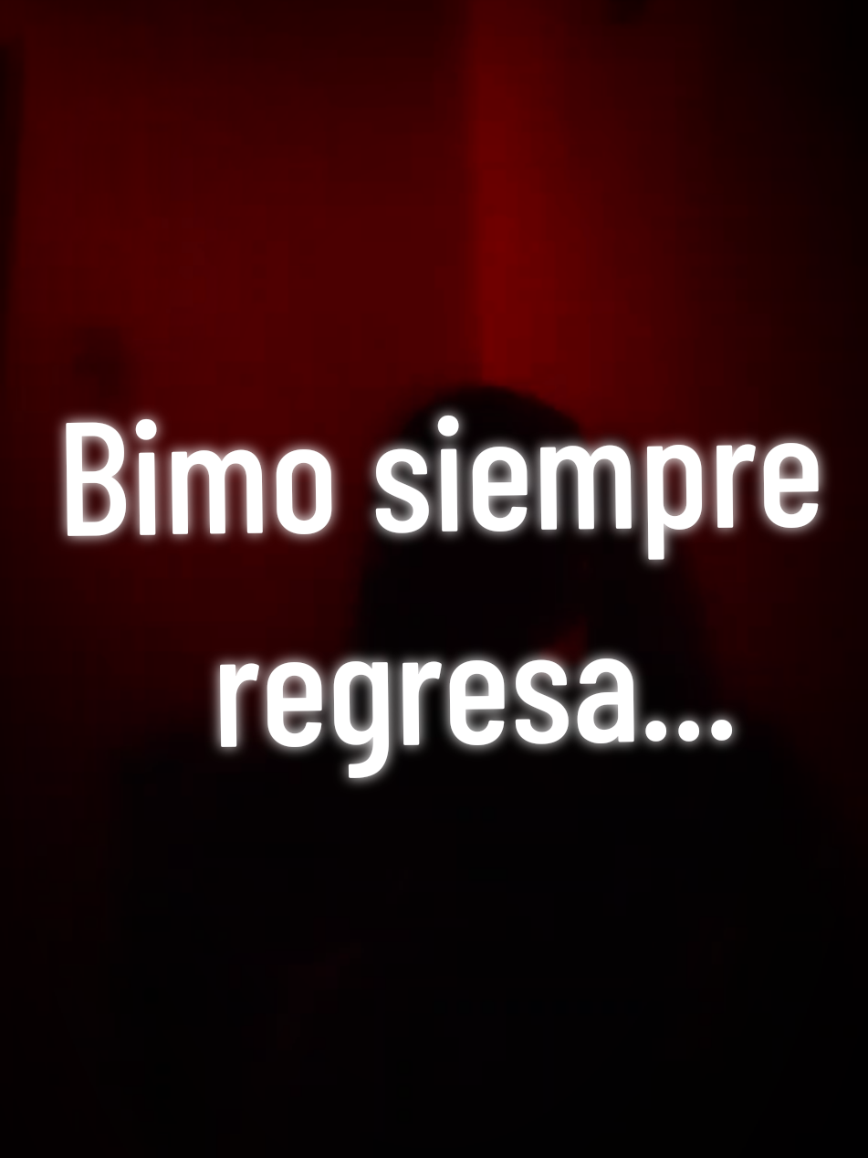 Bimo siempre regresa  #povs #mareosconstantes #estoymuriendo  #jaja #😥💔🥀 