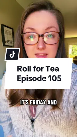 Roll for tea episode 105 #rollfortea #tea #teatime #teatok #rollforinitiative 