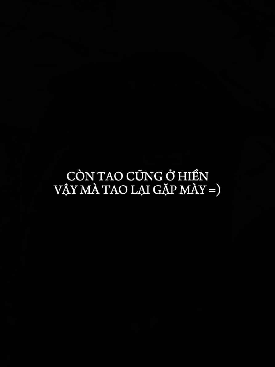 Người ta gặp lành, còn tao lại gặp mày 🙃 #caption #capcut #xh #viral #fyp 