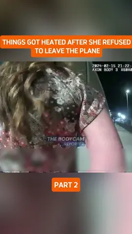 Things Got Heated After She Refused to Leave the Plane #bodycam #cops #copsoftiktok #police #foryoupage 