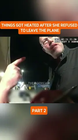 Things Got Heated After She Refused to Leave the Plane #bodycam #cops #copsoftiktok #police #foryoupage 