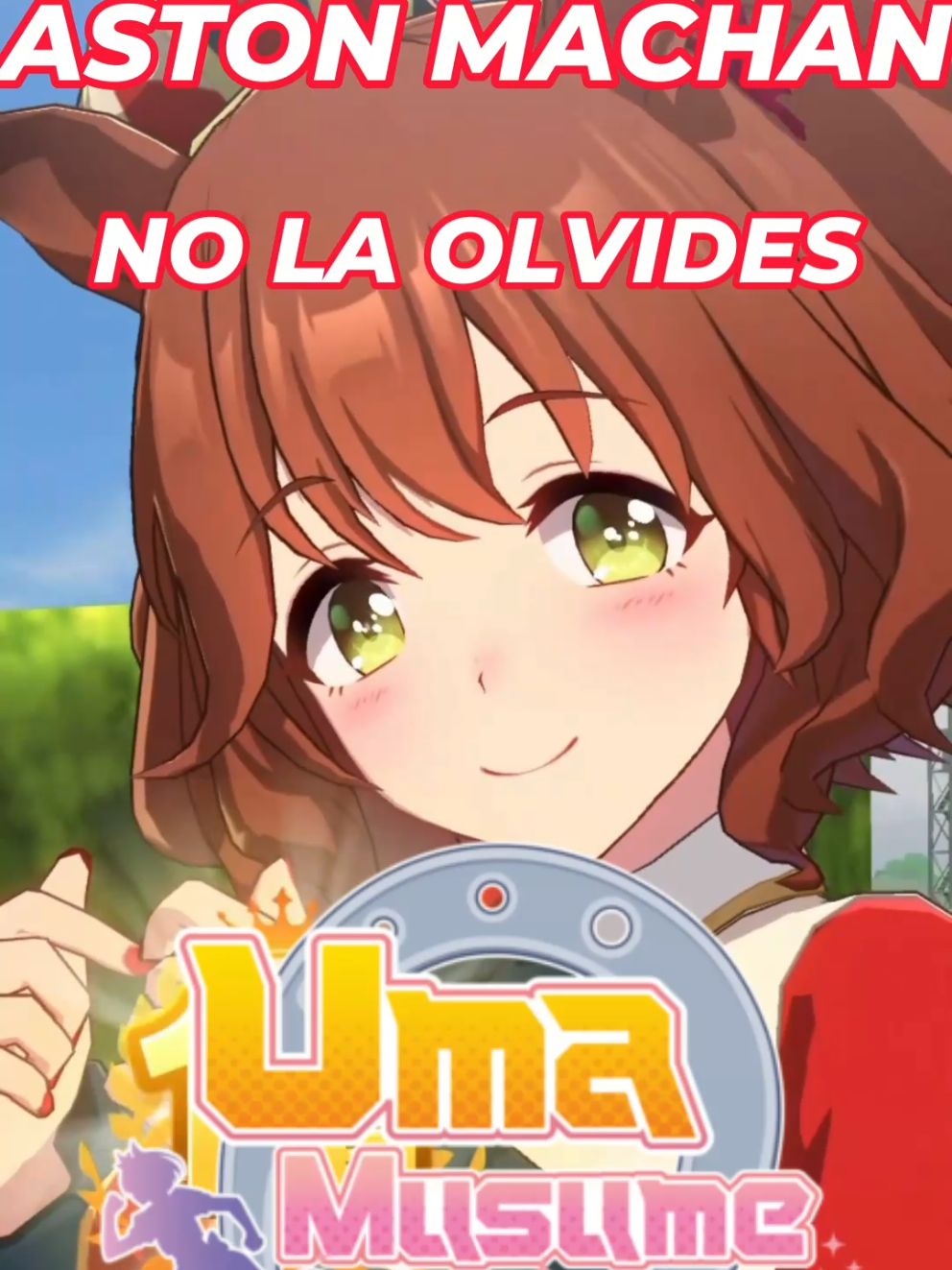 me pierdo pero reaparezco 🗣️🗣️🗣️ ya vídeo de la chica que nunca deben olvidar :c #umamusume #umamusumeprettyderby #astonmachan #fyp #Anime 