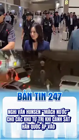 Nhi vấn Hunsen mách nước cho các khu tự trị khi cảnh sát Hàn Quốc ập vào giải cứu người dân ở Campuchia #hanquoc #campuchia #khututri #tintuc #tinnong