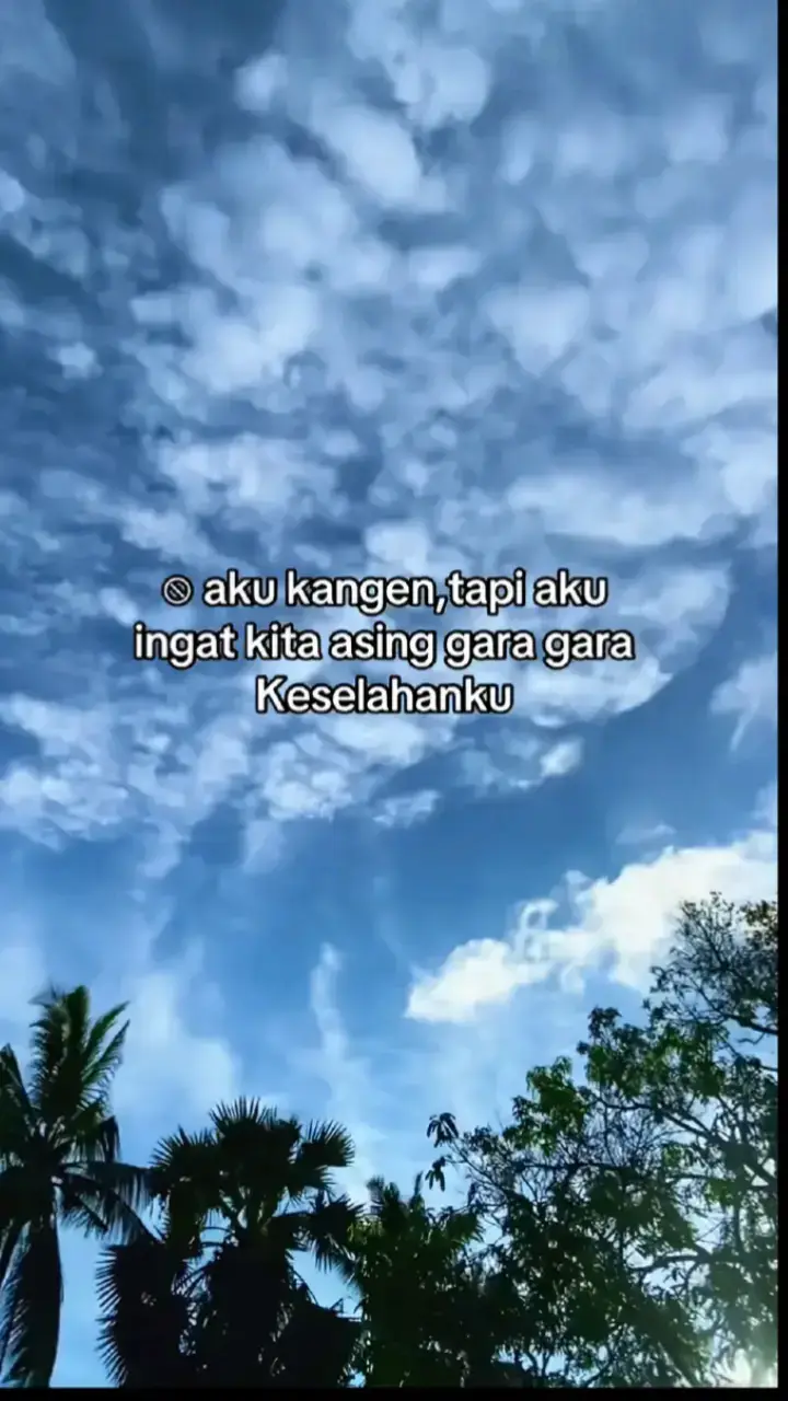 aku kangen tapi aku sadar kita asing itu gara gara aku  #galaubrutal #sadstory #fypシ゚viral 