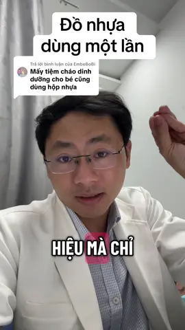 Trả lời @EmbeBoBi đồ nhựa dùng một lần #bshungdinhduong #nreci 