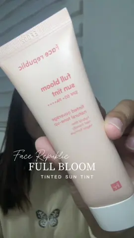 Full bloom tinted sun tint🌸 @Face Republic Philippines #facerepublic #fullbloomsuntint #sunscreen #tintedsunscreen 