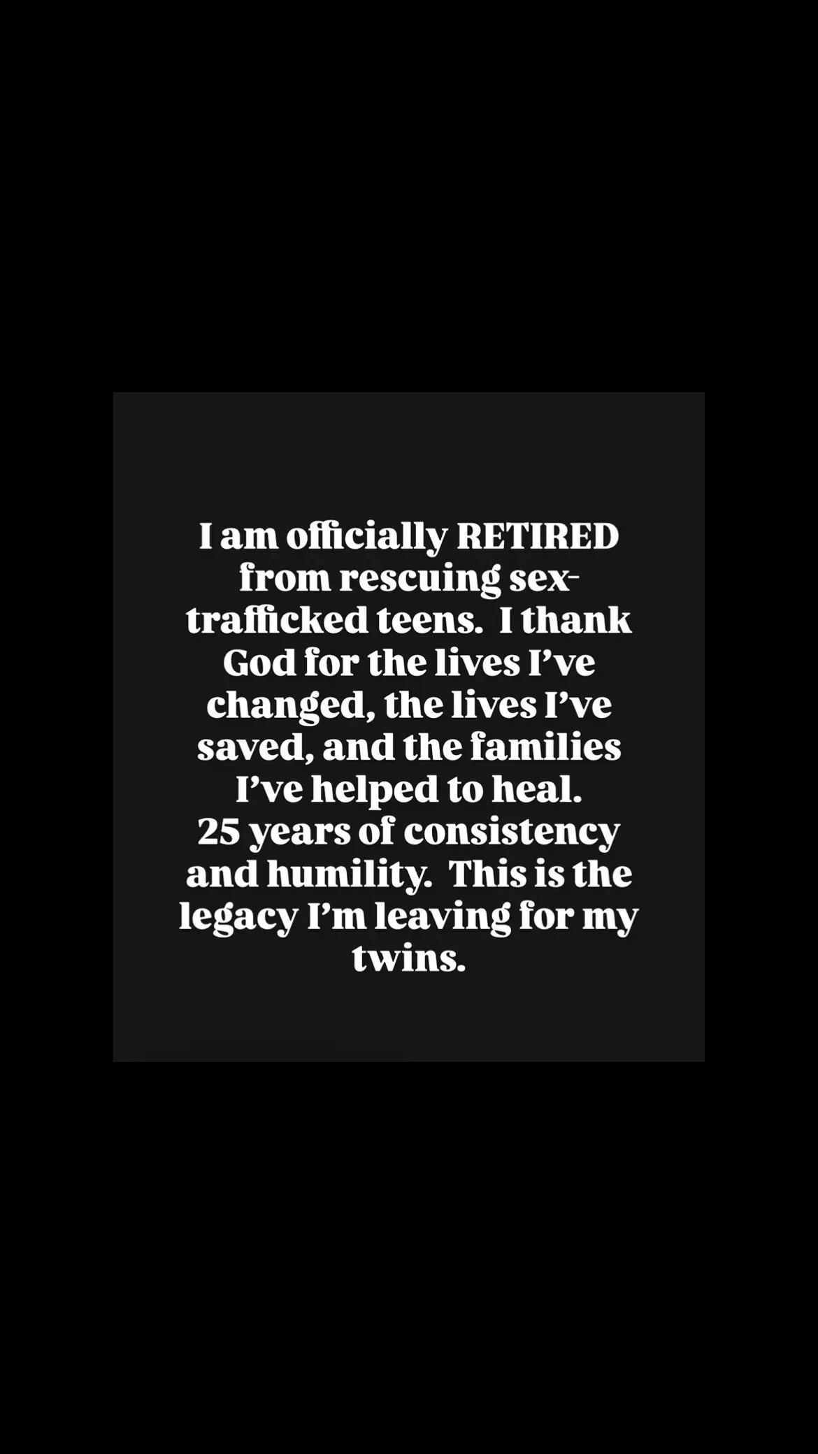Now I must give my own children the love and attention I’ve given strangers for so many years. Asé