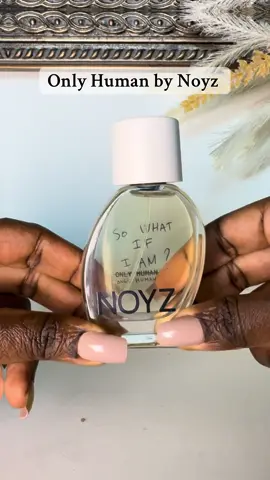 Only Human by Noyz This scent feels like second skin, soft, warm, and effortlessly addictive.  It’s intimate, modern, and feels like confidence in your own skin, perfectly named Only Human. Notes: Bergamot, Pink Pepper, Bamboo, Water Lily, Cedar, Vanilla, Ambroxan #OnlyHumanByNoyz #UnisexFragrance #SkinScent #VanillaWoody #SoftAndSensual    