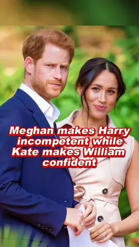 Meghan makes Harry incompetent while Kate makes William confident #meghan #harry #kate #william 