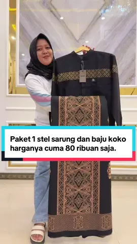 Promo paket 1 stel sarung dan baju koko harganya cuma 80 ribuan saja, jika berminat buruan di checkout sekarang sebelum promonya berakhir. #sarko #sarungdankoko #bajukoko #kemejakoko #bajumuslim 
