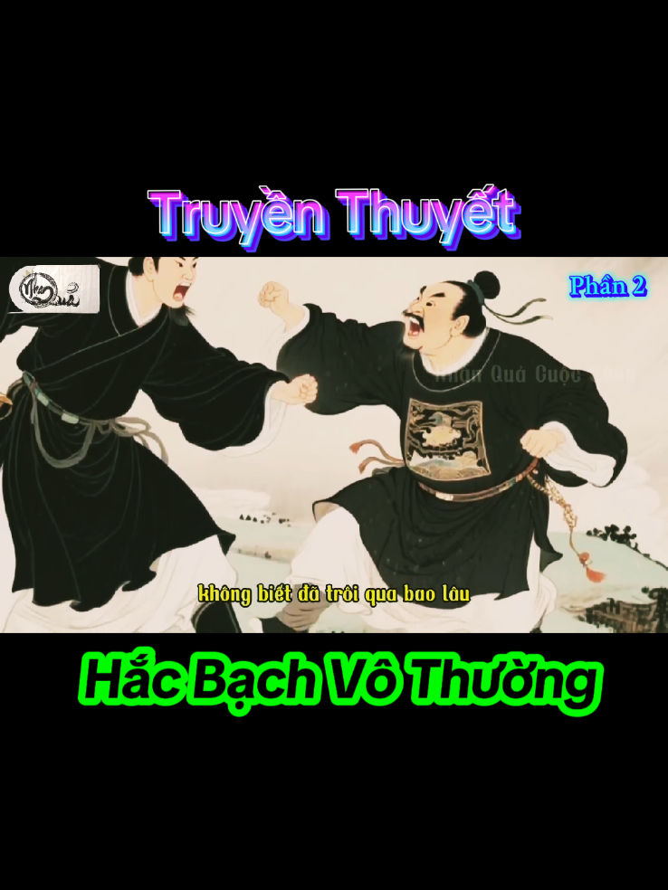 Truyền Thuyết Về: Hắc Bạch Vô Thường. Phần 2 #nhanqua #giacngo #trietlycuocsong #baihoccuocsong #cauchuyencuocsong 