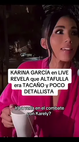 Karina García en Live dice que le encantan los hombres detallistas y que eso hace que ganen puntos con ella, no un hombre económico, será que ALTAFULLA por eso no habla del tema? #karinagarciaoficiall #altafulla #westcol #blessd #karelyruiz 