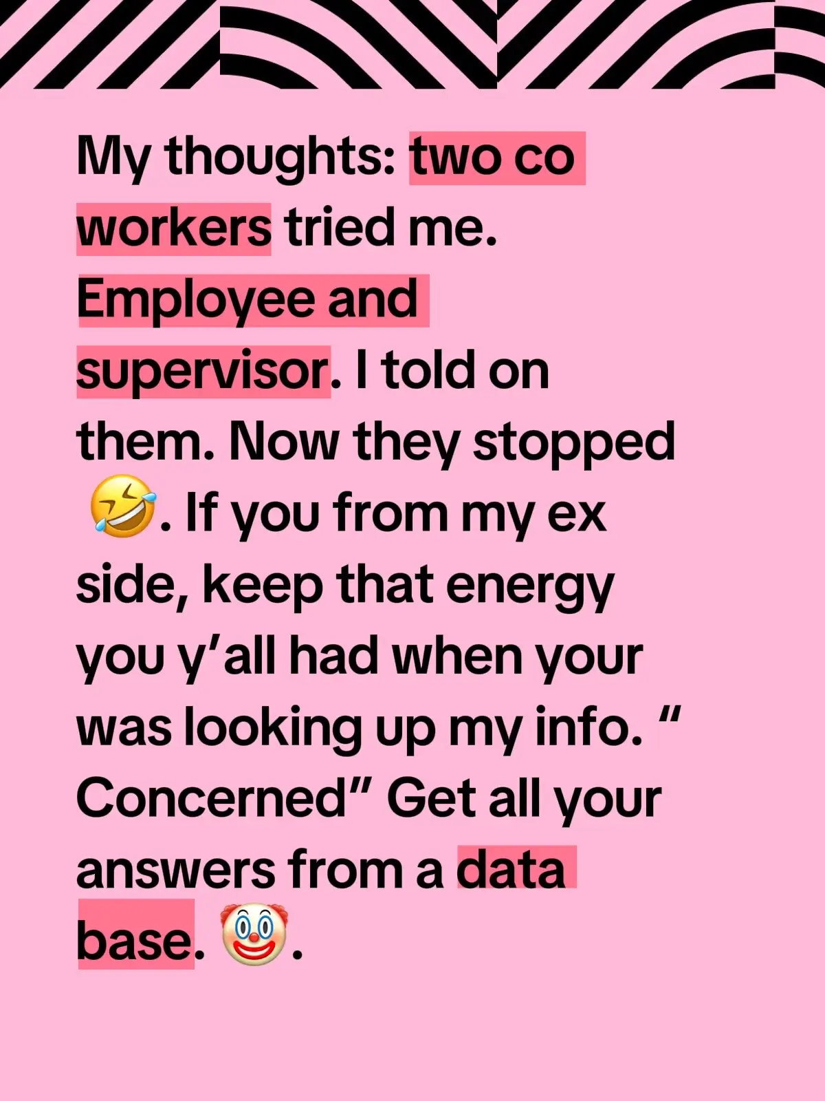 Just so we’re clear. Y’all broken as f. Without evidence, she cheated and contaminated. I’m good. Violating mines will never have me standing next to you. If her cousin SA her again, y’all got it like last time🤣. Did nothing. He probably piped too. I don’t care about nothing y’all got to say. If it’s mail, give it to the post office, they know where I be. Hey devil? Easy Friday hard weekend? Doubt it. Why they on my meat still? They have all the meat in the world to devour 🤣 except mines