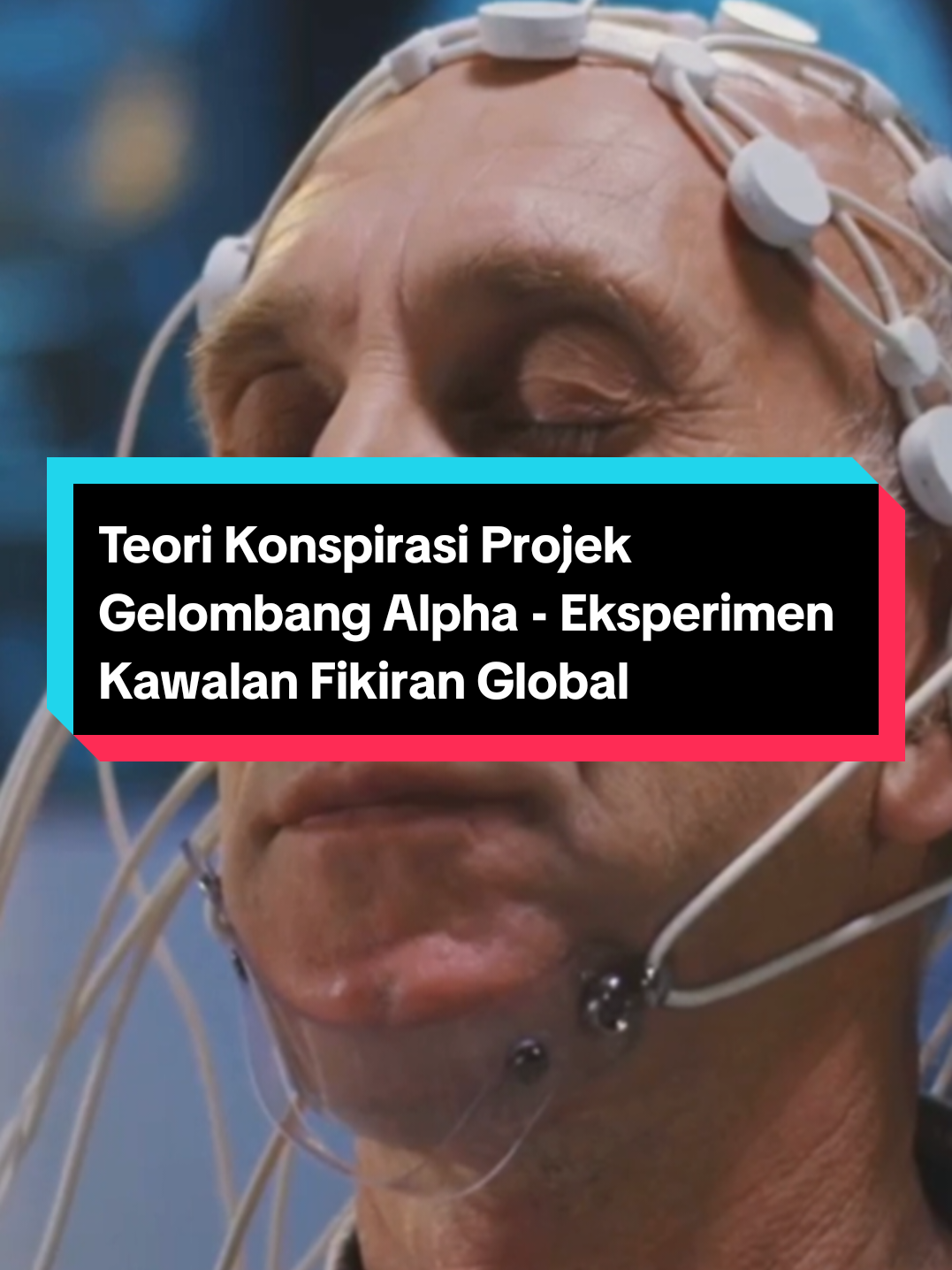 𝐁𝐀𝐇𝐀𝐆𝐈𝐀𝐍 𝟐𝟐: Teori Konspirasi Projek Gelombang Alpha - 