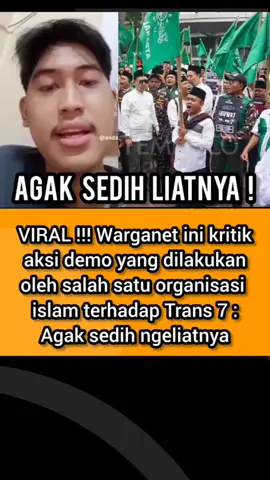 VIRAL !!! Warganet ini kritik aksi demo yang dilakukan oleh salah satu organisasi islam terhadap Trans 7: Agak sedih ngeliatnya #Demotrans7 #Pesantrendemo #viral #Semuaorang #fyp 