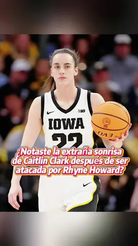 ¿Notaste la extraña sonrisa de Caitlin Clark después x de ser atacada por Rhyne Howard?#foryou #fyp #usa #tiktok #foryourpage #WNBA #caitlinclark #rhynehoward #basketball 