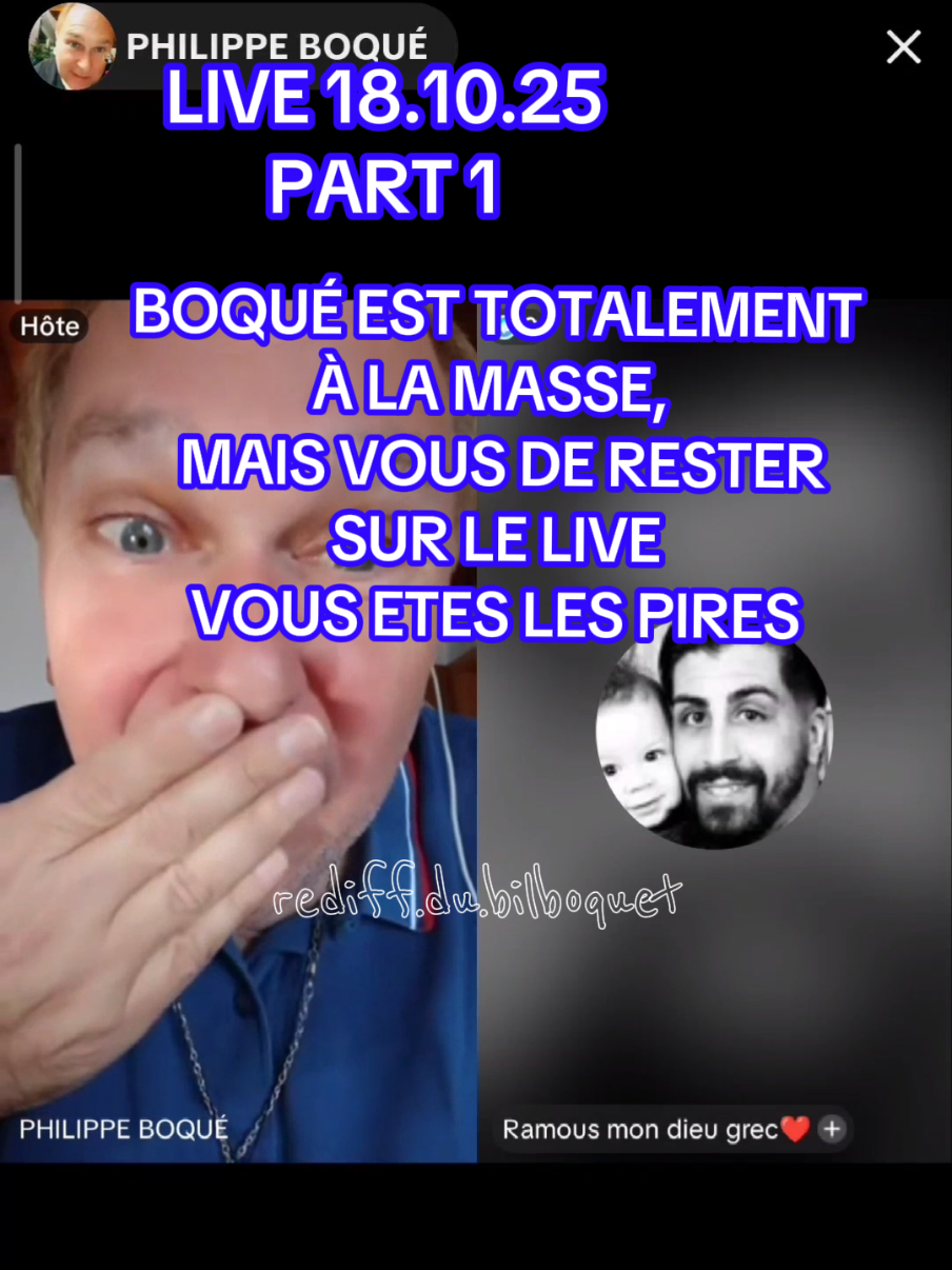 LIVE 18.10.25  PART 1  VOUS ETES AUTANT DÉBILES QUE LUI EN COMMENTAIRES !!!!! #philippeboque #ramous #fakesituation #fauxmedium #rediffdubilboquet 