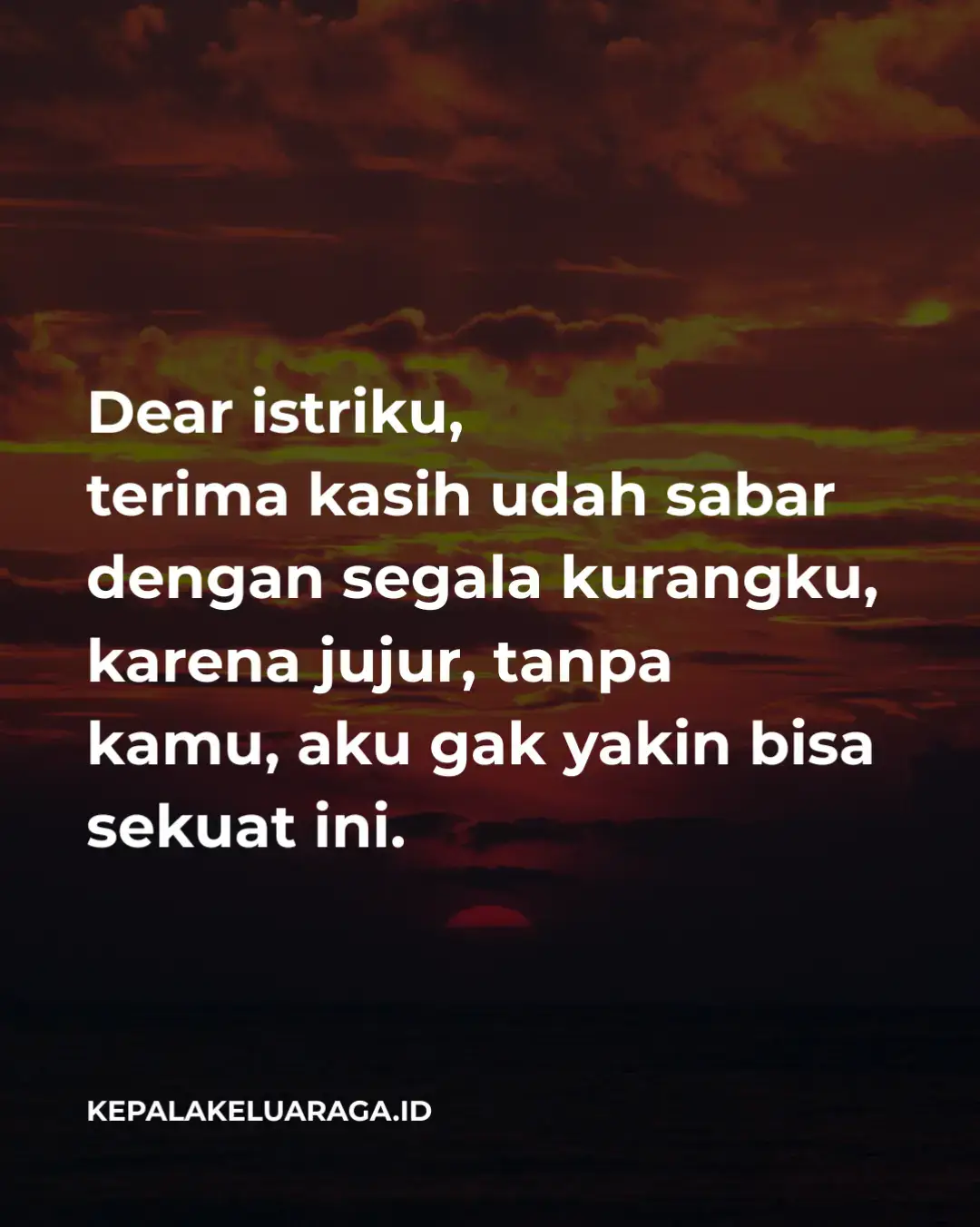 Dear istriku, terima kasih udah sabar sama semua kurangku. Karena jujur… tanpa kamu, aku gak yakin bisa sekuat ini. #kepalakeluarga #Keluarga #ayah #bapak #suami 
