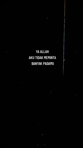 Ya Allah aku tidak meminta banyak padamu, #quotesislami #ayahhebat #doakuhariini #jjkatakata #bismillahrame 