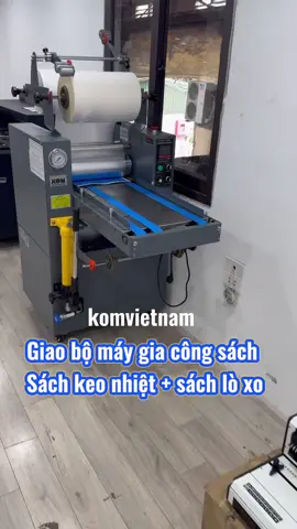 Máy gia công sách keo nhiệt - sổ sách lò xo gáy xoắn #komvietnam #loxo #maycanmang #lamination #fyp 