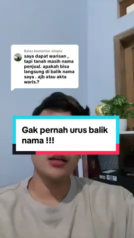 Membalas @simple  Gak pernah urus balik nama tanah !!! #hukumpertanahan #belajarhukum 