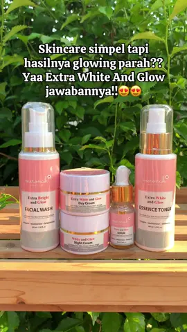 Extra White And Glow Meronah rahasia kulit glowing cerah tanpa ribet!😍 #basicskincareroutine #skincareviral #fyp #meronahbeautycare #meronahskincare 