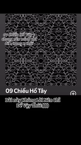 09 Chiều Hồ Tây ( không lời + bản 07 Chiều Hồ Tây như nhau nên mình chỉ lấy 1 trong 2 thôi ) - Suýt 2 Artist: Ngọt Nguyễn Hùng Nam Anh Phan Việt Hoàng Vũ Đinh Trọng Thắng Hoàng Chí Trung #ngotfollowcatiktok #xuhuong #ngot #suyt2 #09chieuhotay 