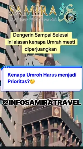 Kenapa sih umroh itu harus menjadi prioritas utama. Monggo di simak ayah/bunda.  Yuk wujudkan umroh impian kalian bersama Samira travel🤲🤲🕋🕋. Mudah, Murah, Mantab. Info pelayanan Haji dan Umroh: 085329558181 Siap melayani dari depan pintu rumah menuju depan pintu kakbah🕋🕋 #milenialsamira #infosamira #samiratravelumroh #samiratravel #samirajatim 