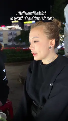 Phần cuối câu chuyện cô bé My Sơi hót chợ đêm Đà Lạt#Changdimotminh #reviewdalat 