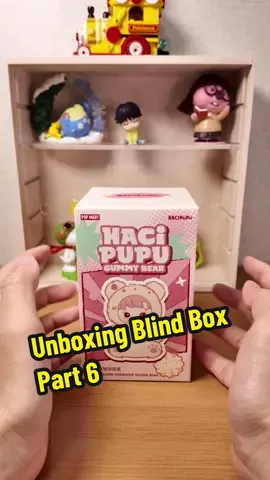 Unboxing Blind Box Part 6 Popmart -  Hacipupu Gummy Bear #unboxing #hacipupu #blindbox #popmart #opening 