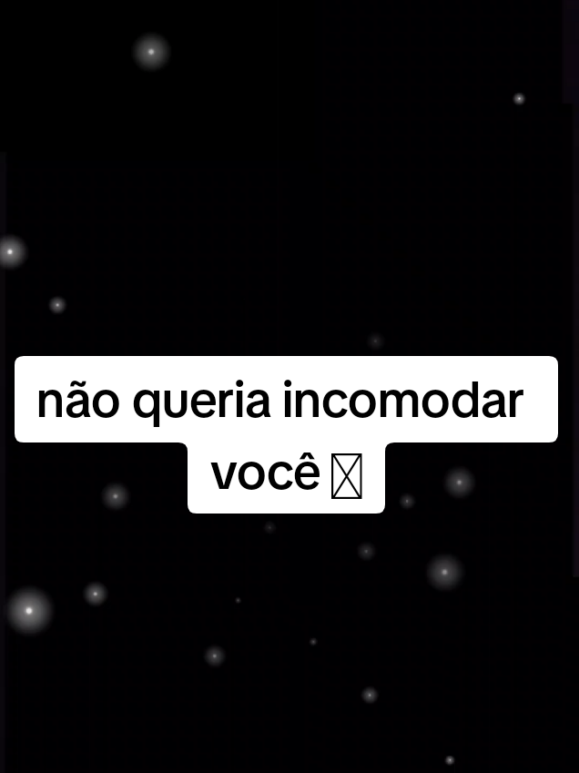 não queria ter incomodar você 🫣 #amizade #todos #voces #mulheres #amigas 